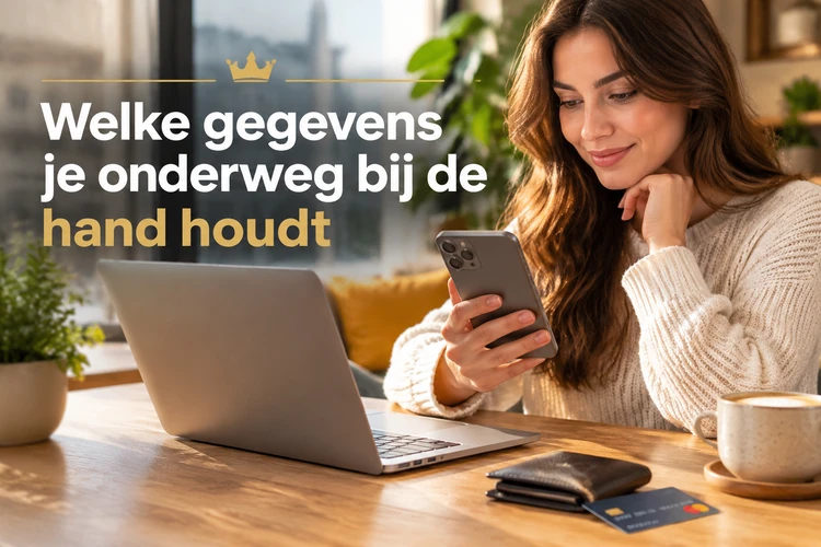 Welke gegevens je onderweg bij de hand houdt